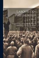 Labour Co-Partnership; Volume 6