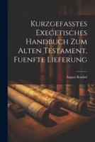 Kurzgefasstes Exegetisches Handbuch Zum Alten Testament, Fuenfte Lieferung