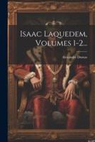 Isaac Laquedem, Volumes 1-2...