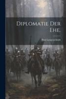 Diplomatie Der Ehe.