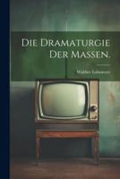 Die Dramaturgie Der Massen.