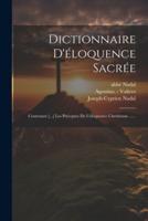 Dictionnaire D'éloquence Sacrée