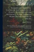 Remarks On The Final Causes Of The Sexuality Of Plants, With Particular Reference To Mr. Darwin's Work On The Origin Of Species