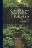 Germantown Gardens And Gardeners