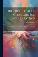 Ricerche Fisico-Chimiche Sul Lago Sabatino