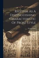 Rhythm As A Distinguishing Characteristic Of Prose Style