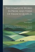 The Complete Works In Prose And Verse Of Francis Quarles