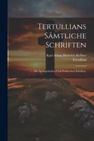 Tertullians Sämtliche Schriften