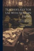 Teacher's Key For Use With Modern Filing