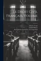 Le Droit Civil Français, Volume 1...
