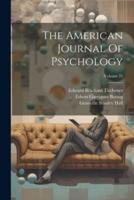 The American Journal Of Psychology; Volume 25