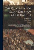 The Quatrains Of Omar Kheyyam Of Nishapour