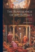 The Renaissance Of Art In Italy