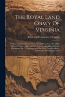 The Royal Land Com'y Of Virginia