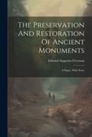 The Preservation And Restoration Of Ancient Monuments