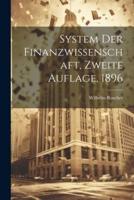 System Der Finanzwissenschaft, Zweite Auflage, 1896