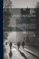The Chautauquan; Volume 30