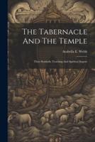 The Tabernacle And The Temple
