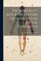 The Mortality After Operations Of Amputation Of The Extremities