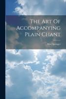 The Art Of Accompanying Plain Chant