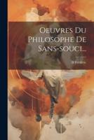 Oeuvres Du Philosophe De Sans-Souci...