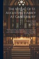 The Missal Of St. Augustine's Abbey At Canterbury