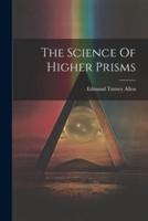The Science Of Higher Prisms