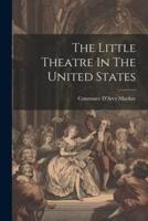 The Little Theatre In The United States