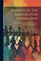 Reports Of The Immigration Commission