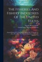The Fisheries And Fishery Industries Of The United States