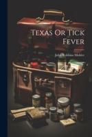 Texas Or Tick Fever