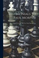 Testimonials To Paul Morphy