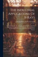 The Industrial Applications Of X-Rays