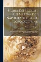 Storia Dei Filosofi E Dei Matematici Napolitani, E Delle Loro Dottrine