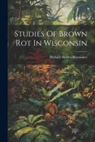 Studies Of Brown Rot In Wisconsin