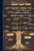 Inventaire-Sommaire Des Archives Départementales Antérieures À 1790, Seine-Et-Marne