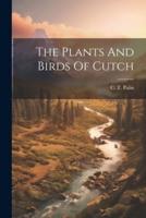 The Plants And Birds Of Cutch