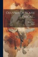 Oeuvres De Blaise Pascal...