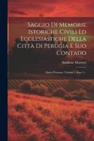 Saggio Di Memorie Istoriche Civili Ed Ecclesiastiche Della Città Di Perugia E Suo Contado