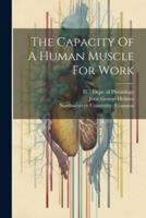 The Capacity Of A Human Muscle For Work