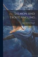 Salmon And Trout Angling