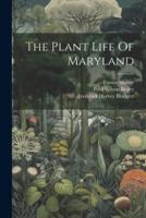 The Plant Life Of Maryland