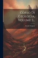 Corso Di Geologia, Volume 3...
