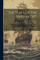The State Of The Navy In 1907
