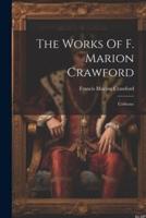 The Works Of F. Marion Crawford