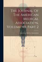 The Journal Of The American Medical Association, Volume 40, Part 2