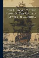 The History Of The Navy Of The United States Of America