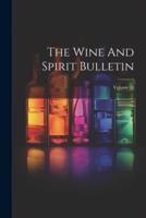 The Wine And Spirit Bulletin; Volume 18