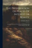 The Preservation Of Places Of Interest Or Beauty