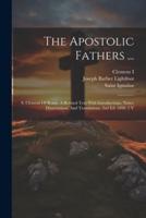 The Apostolic Fathers ...